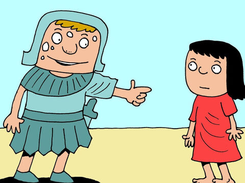 „Das nehme ich als Dienerin für meine Frau“, verkündete Naaman und zeigte auf das junge Mädchen. „Sie kann alle Arbeiten in meinem Haus erledigen, die meine Frau ihr befiehlt.“ In der Bibel wird der Name des jungen Mädchens nicht genannt. – Folie 5